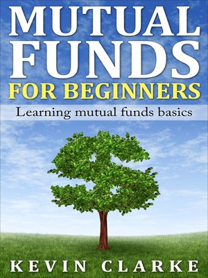 cover image of Mutual Funds for Beginners Learning Mutual Funds Basics